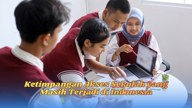 ketimpangan akses sekolah